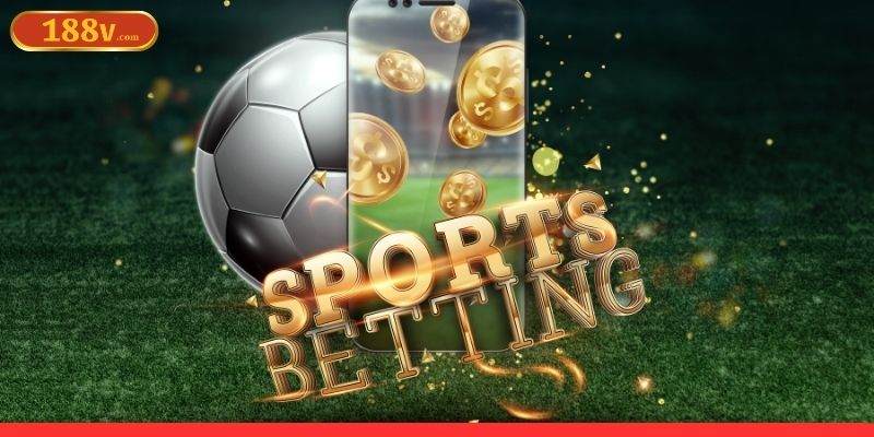 Giới thiệu sơ lược về sảnh Thể thao 188V Giới thiệu sơ lược về sảnh Thể thao 188V